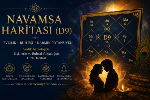 Navamsa haritası D9, evlilik, ruh eşi ve karmik potansiyel analizi için Vedik astroloji haritası